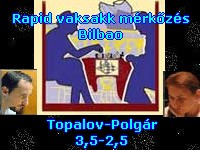 Topalov - Polgár Judit rapid vaksakk mérkzés