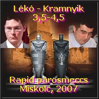 Lékó-Kramnyik rapid párosmérkőzés, Miskolc 2007